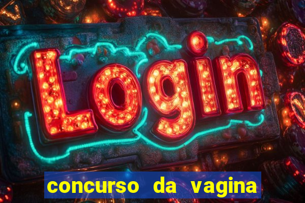 concurso da vagina mais bonita do brasil